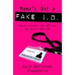 Mama's Got a Fake I.D.